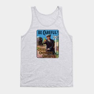 1910 Be Careful at Railroad Crossings Tank Top